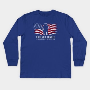 Forever Bonded a soldier's son , a father's pride | Veteran son Father's day Kids Long Sleeve T-Shirt